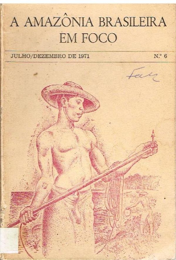 Amazônia Brasileira em Foco, A - julho /dezembro de 1971 - Nº 6